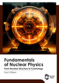 Fundamentals of Nuclear Physics: From Nuclear Structure to Cosmology