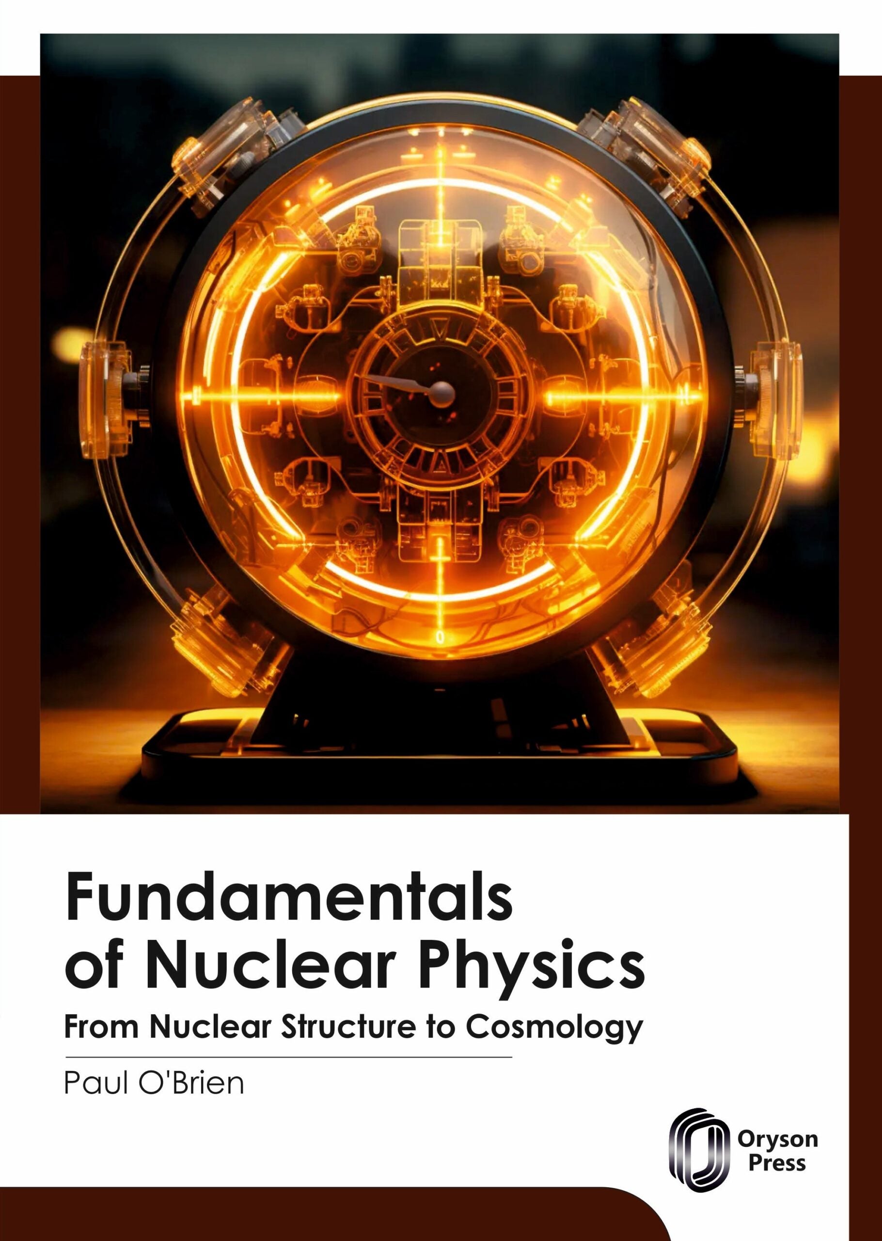 Fundamentals of Nuclear Physics: From Nuclear Structure to Cosmology