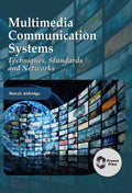Multimedia Communication Systems: Techniques, Standards, and Networks