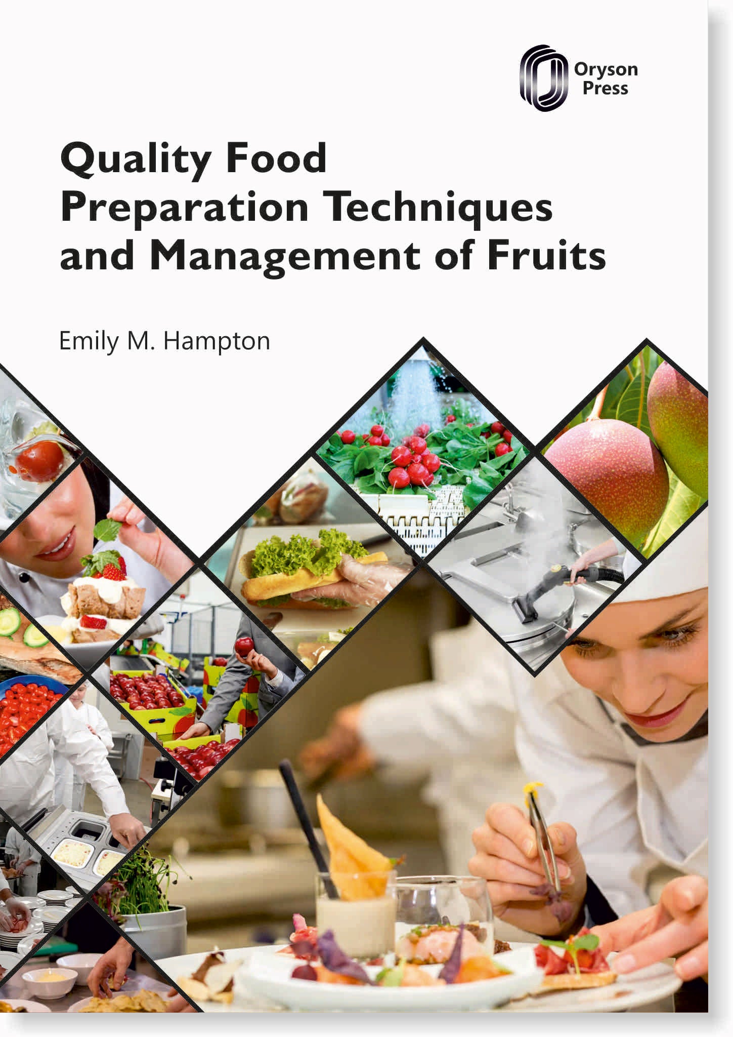 Quality Food Preparation Techniques and Management of Fruits
