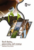 Seed Drying, Processing and Storage