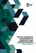 Service Operations Management in Hospitality and Tourism Industry