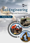Soil Engineering: Testing Design And Remediation