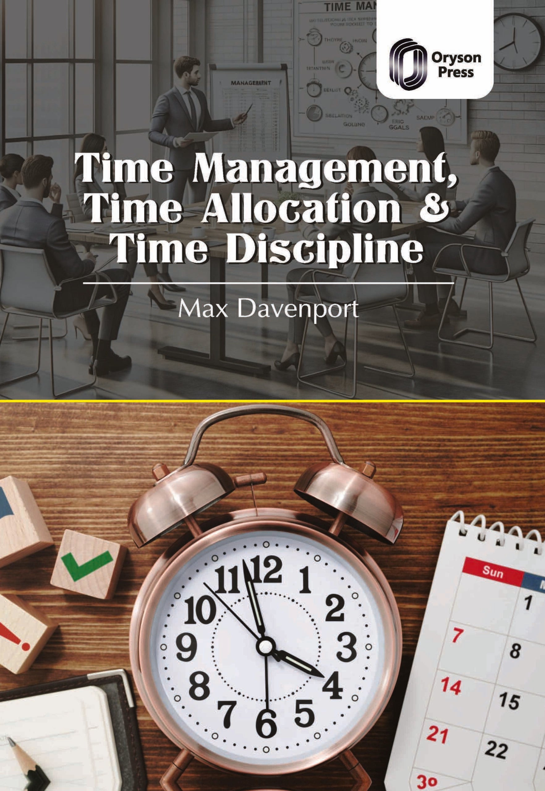 Time Management, Time Allocation & Time Discipline