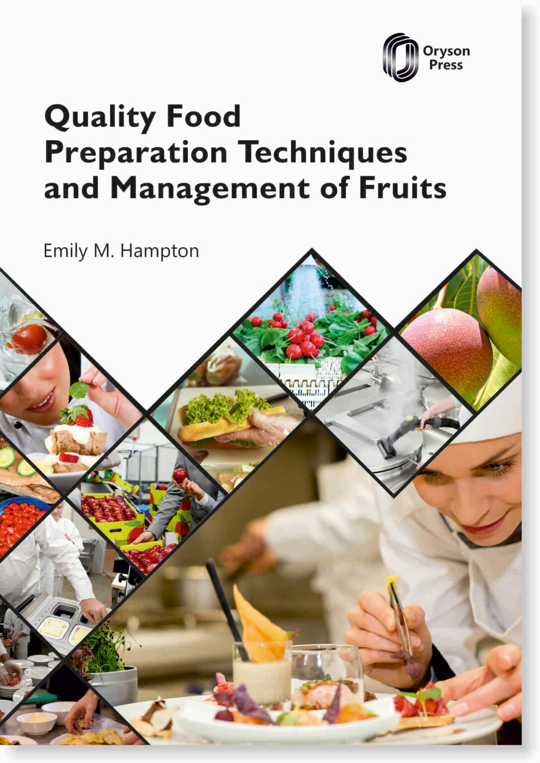 Quality Food Preparation Techniques and Management of Fruits Oryson Press